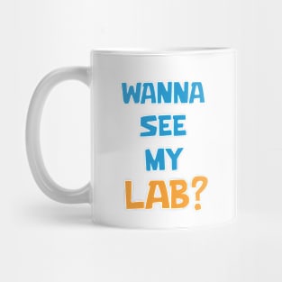 Wanna see my Lab Mug